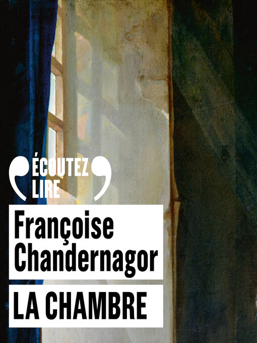 Title details for La chambre by Françoise Chandernagor - Available